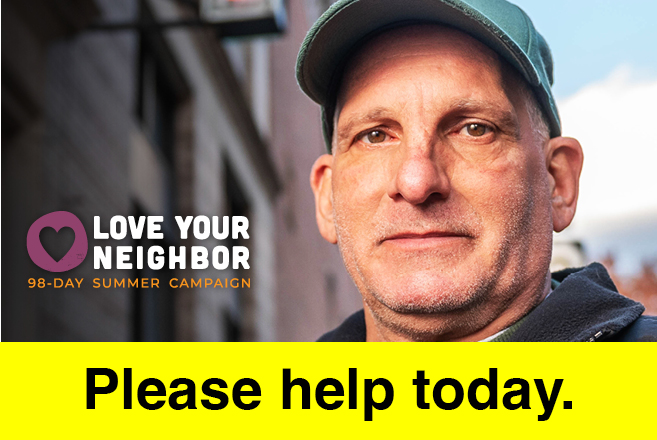 Hurting neighbors need your help this summer.