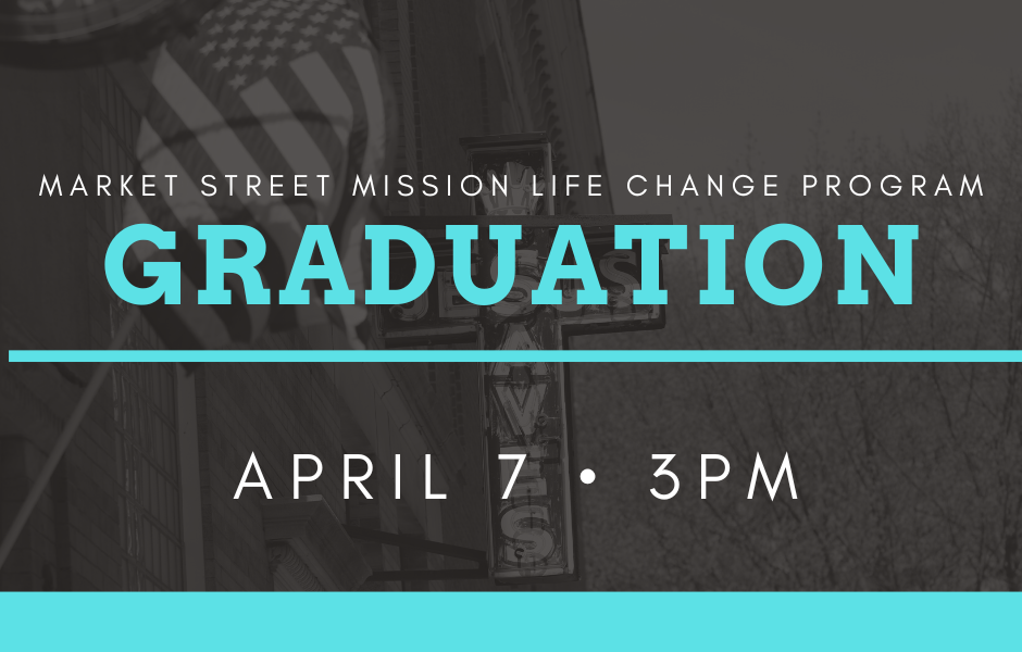 Life Change Program Graduation Ceremony Market Street Mission