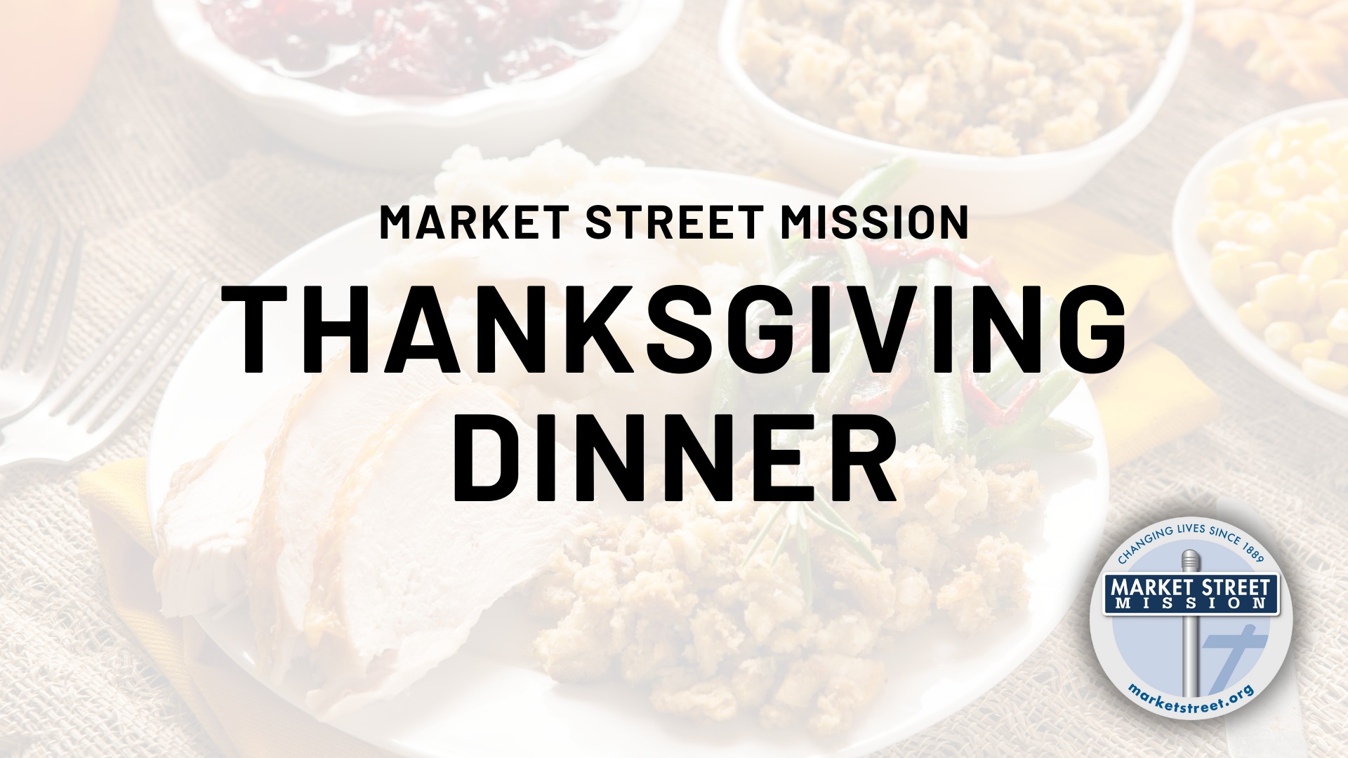 MSM Thanksgiving Dinner 2023 Market Street Mission - Thanksgiving Dinner